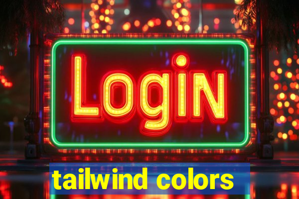 tailwind colors